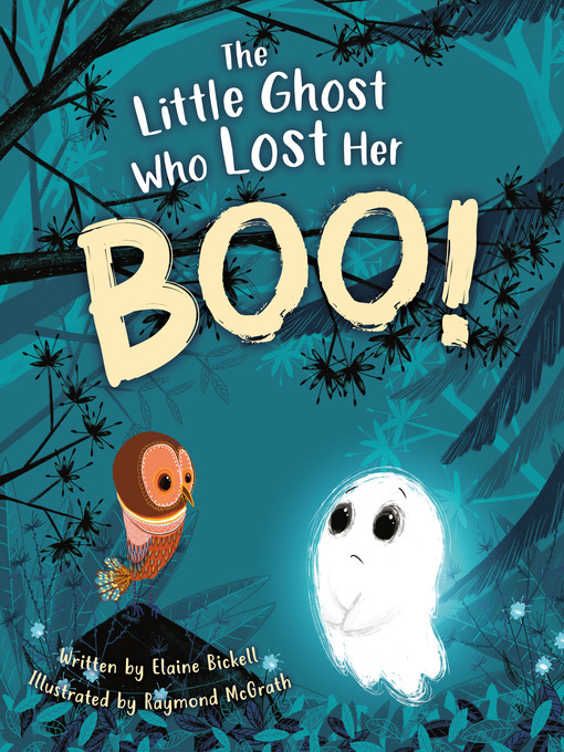 Title details for The Little Ghost Who Lost Her Boo! by Elaine Bickell - Available
